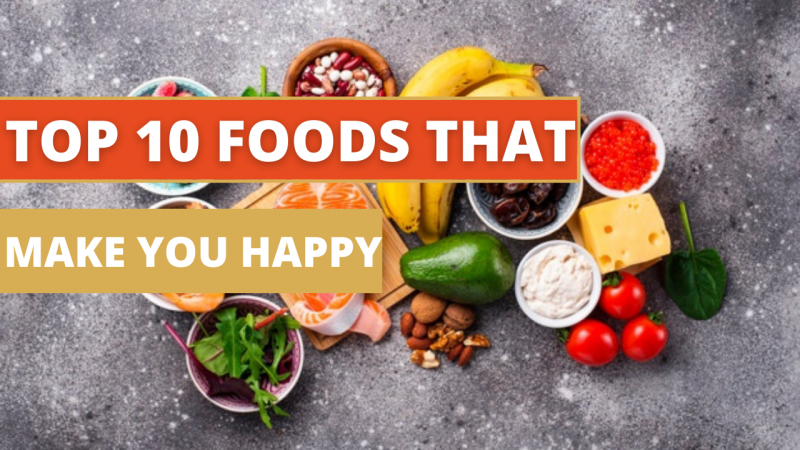 top_10_foods_that_make_you_happy_and_improve_your_mood